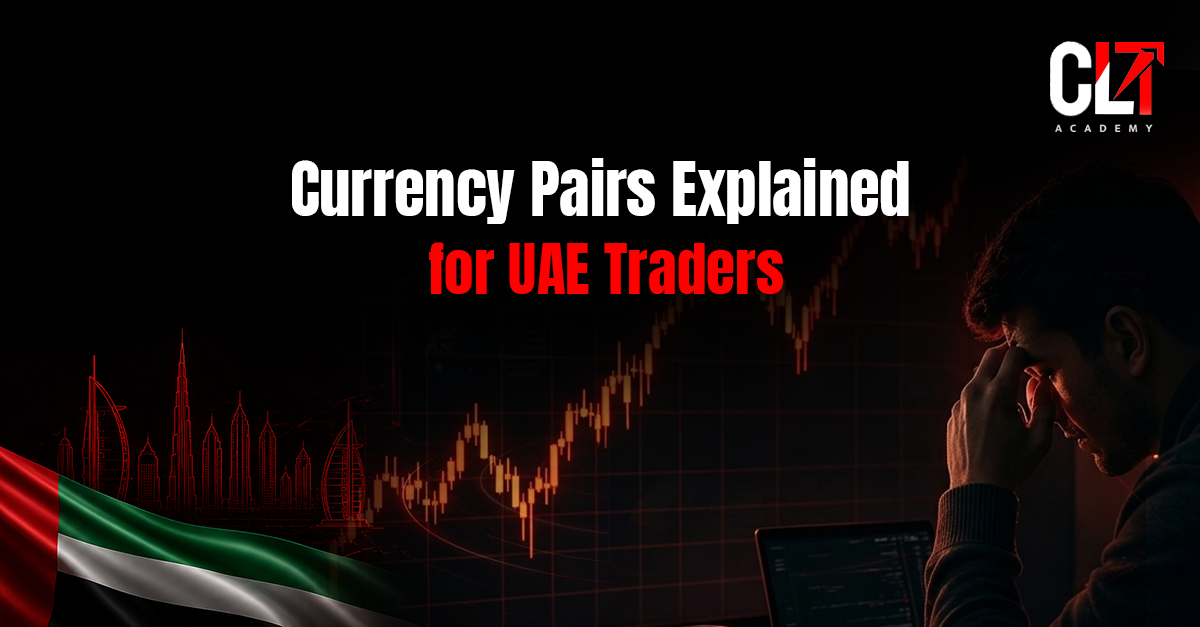 Currency Pairs Explained for UAE Traders
